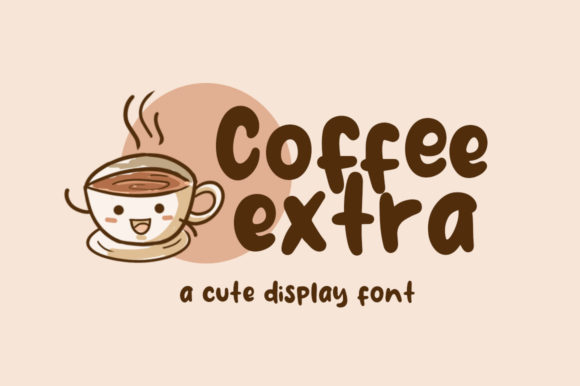 Coffee Extra: A Playful Display Font for Crafters and Makers
